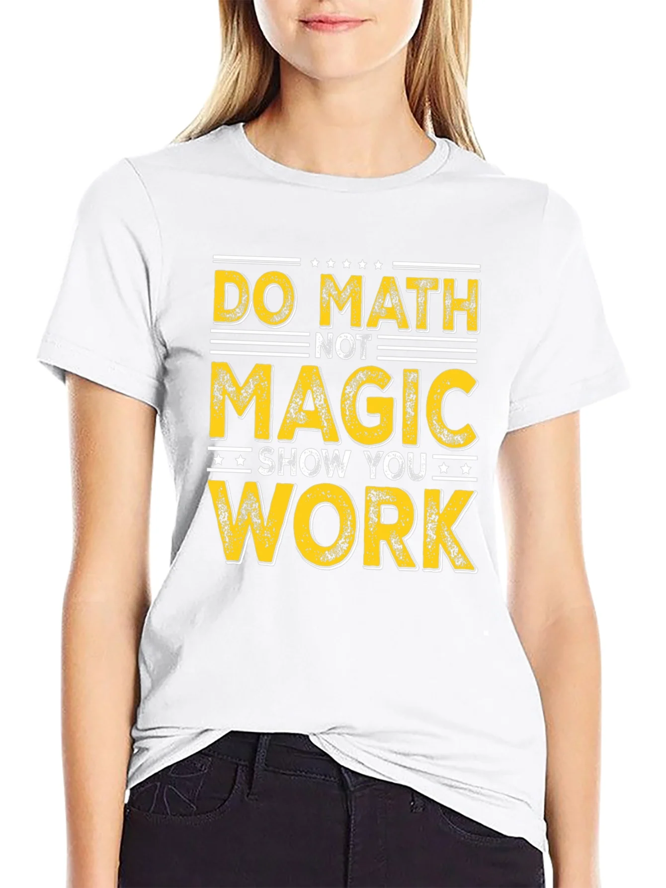 Do Math Not Magic T-Shirt - Show Your Work