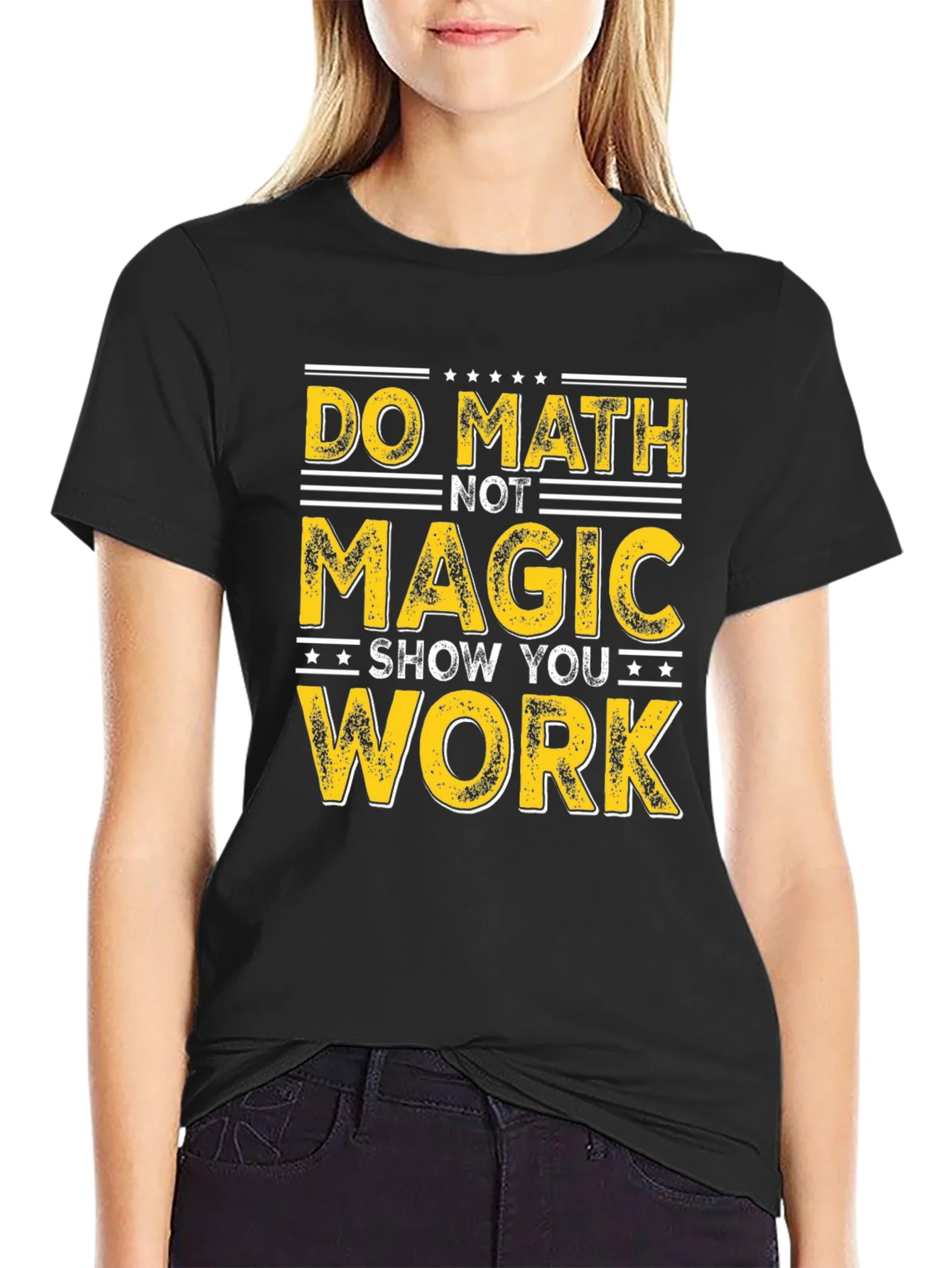 Do Math Not Magic T-Shirt - Show Your Work