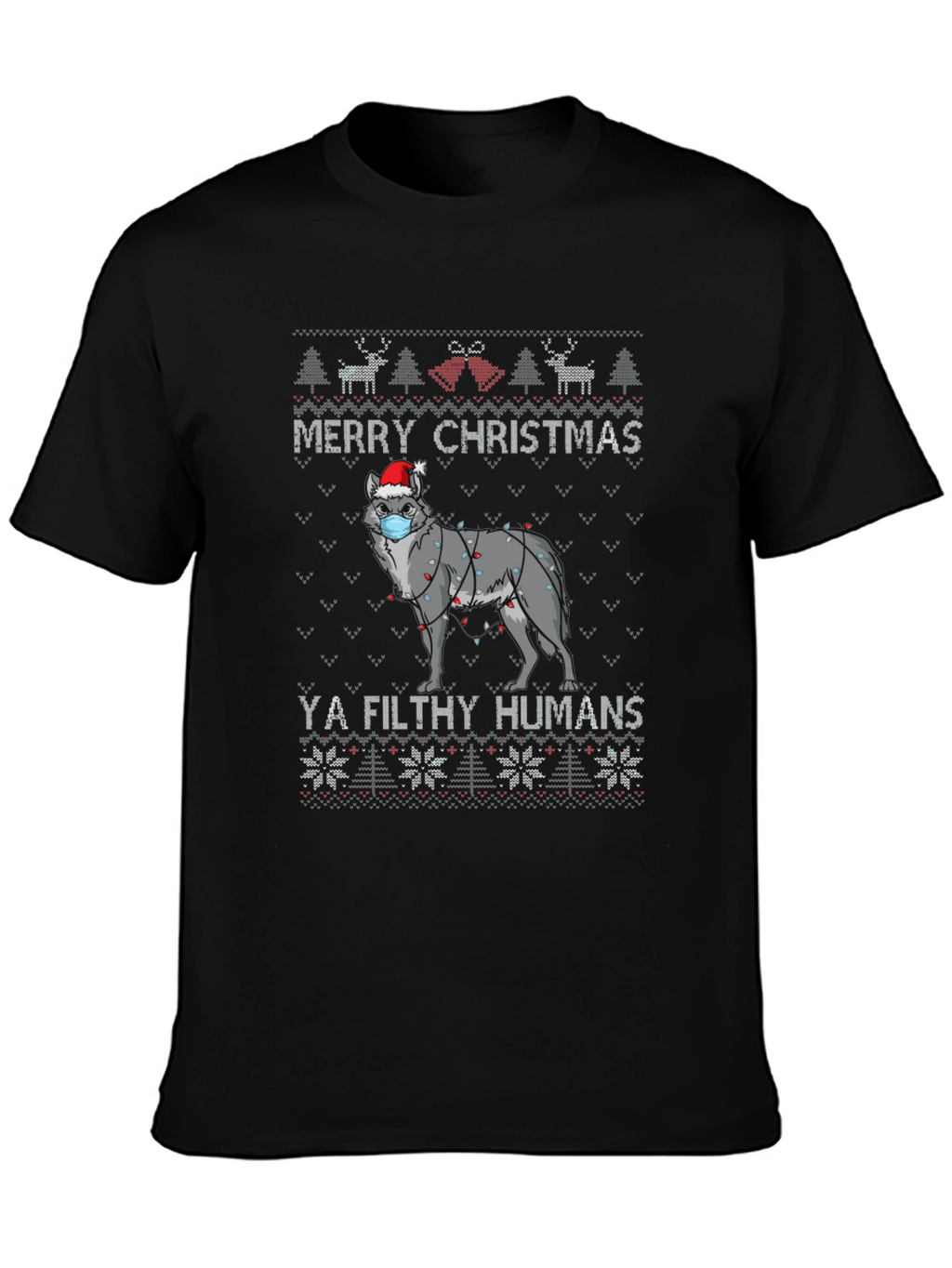 Merry Christmas Ya Filthy Humans Wolf Ugly Sweater T-Shirt