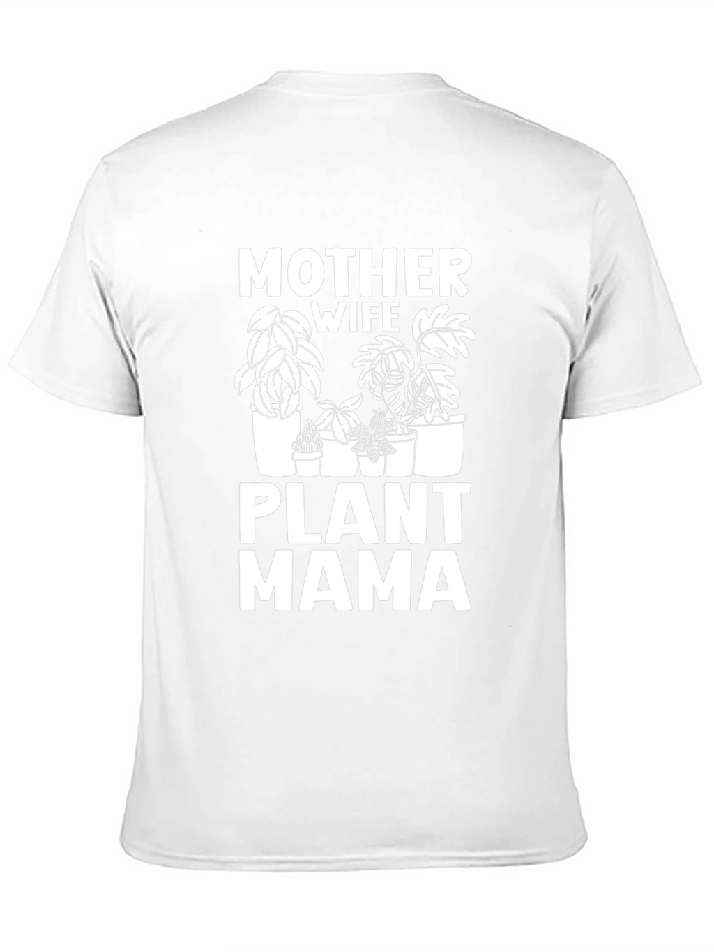 Mother Wife Plant Mama T-Shirt