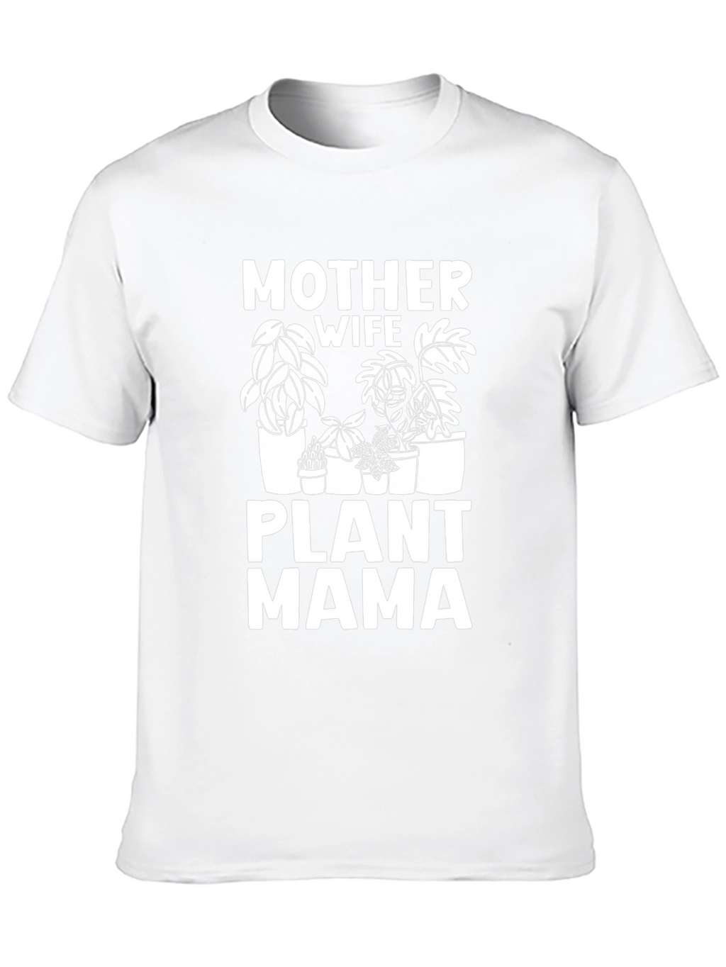Mother Wife Plant Mama T-Shirt