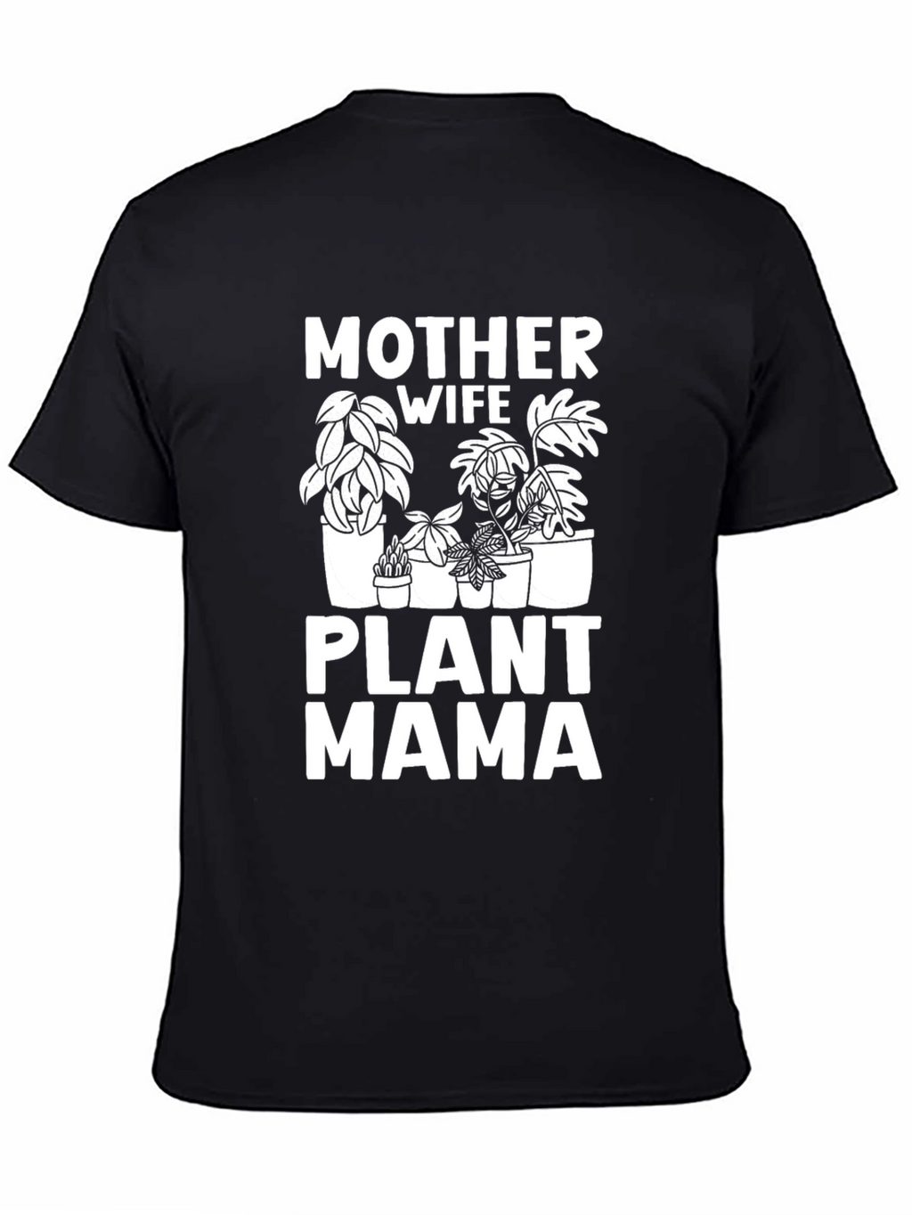 Mother Wife Plant Mama T-Shirt