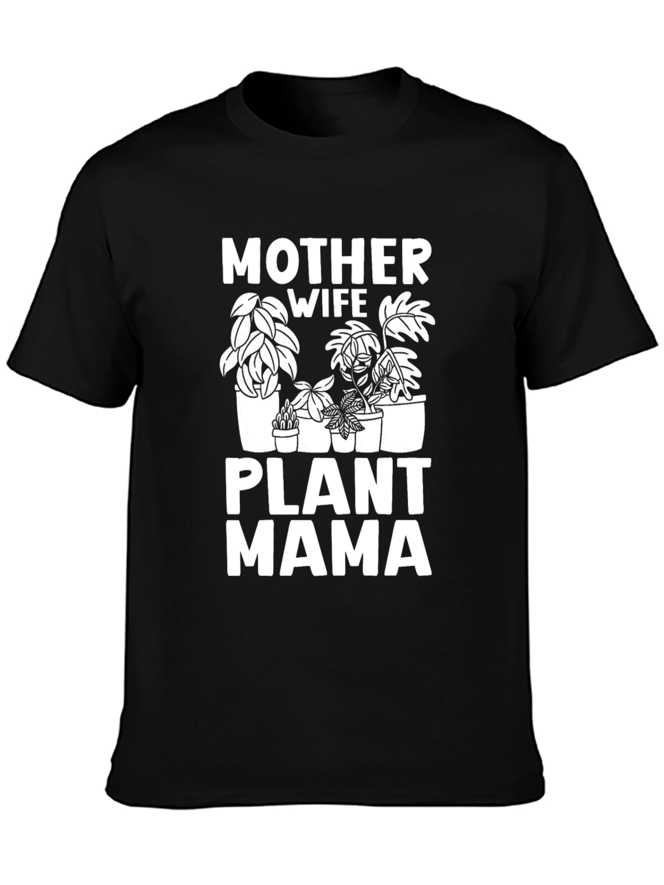 Mother Wife Plant Mama T-Shirt