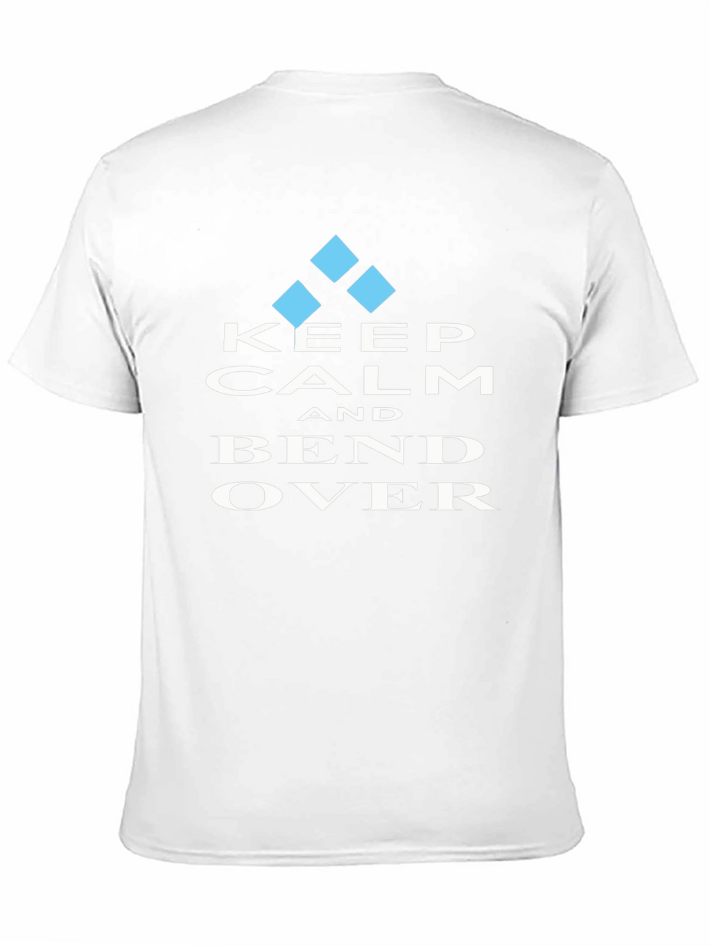 Keep Calm & Bend Over Graphic T-Shirt