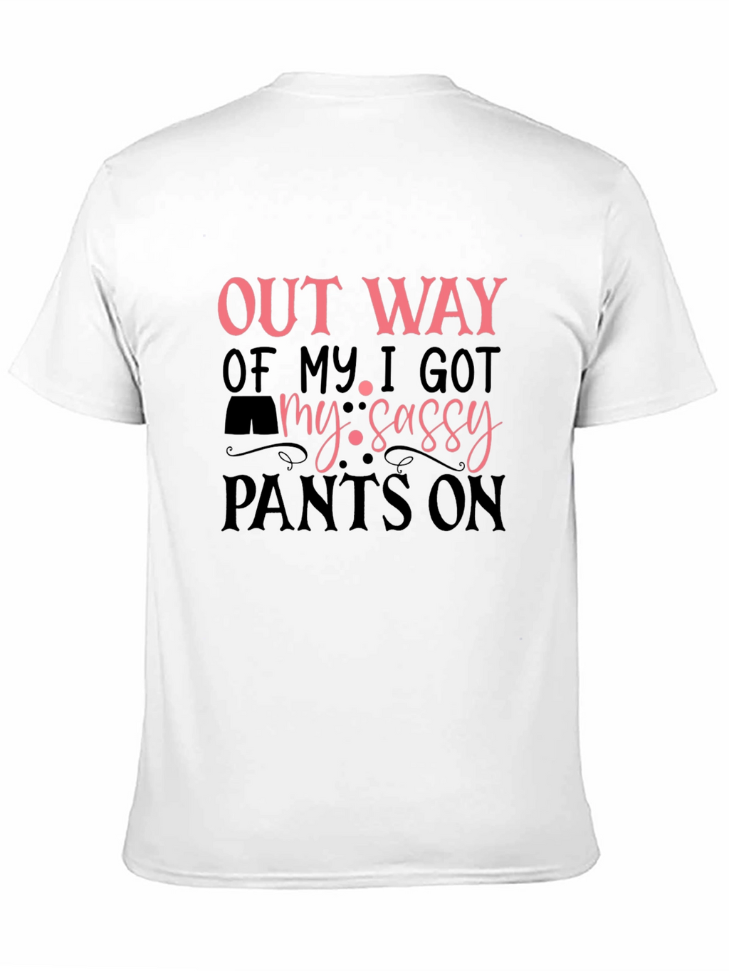 Sassy Pants Graphic T-Shirt