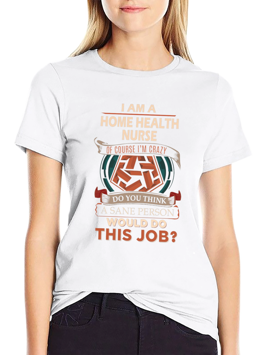 Home Health Nurse Crazy Job T-Shirt
