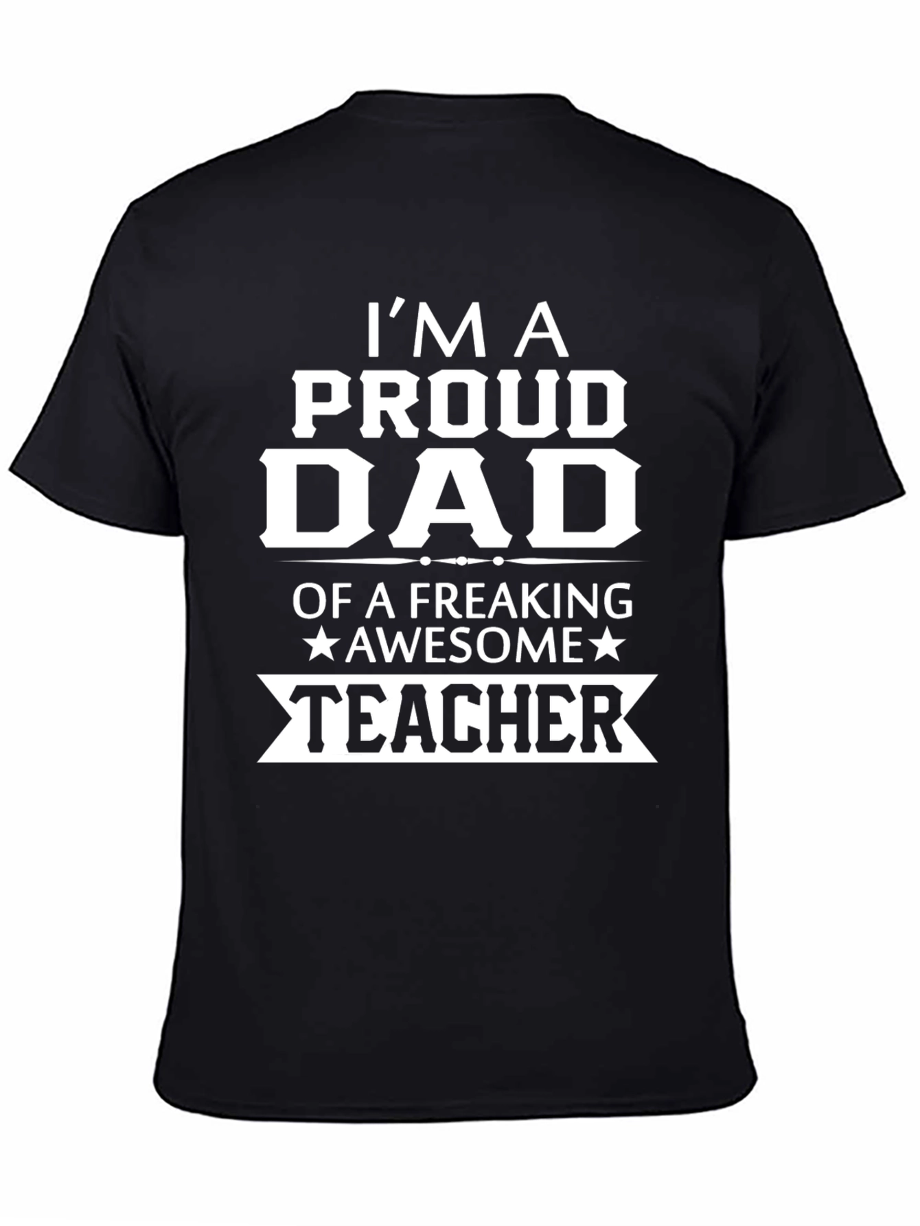 Proud Dad of an Awesome Teacher T-Shirt