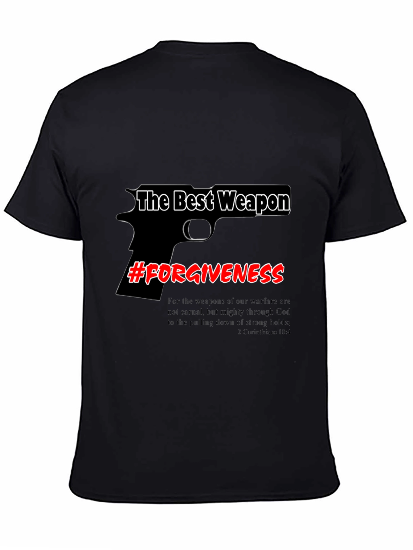 The Best Weapon Forgiveness Graphic Tee
