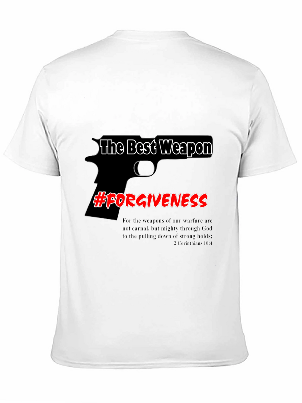 The Best Weapon Forgiveness Graphic Tee