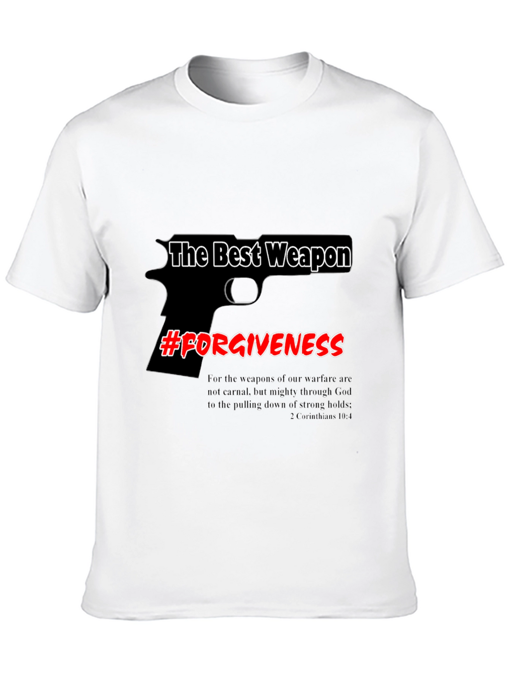 The Best Weapon Forgiveness Graphic Tee