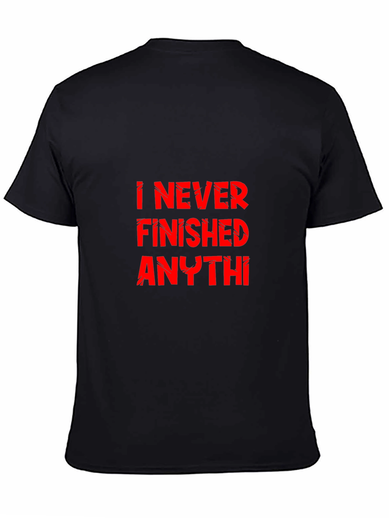 I Never Finished Anything Mens Black Graphic Tee
