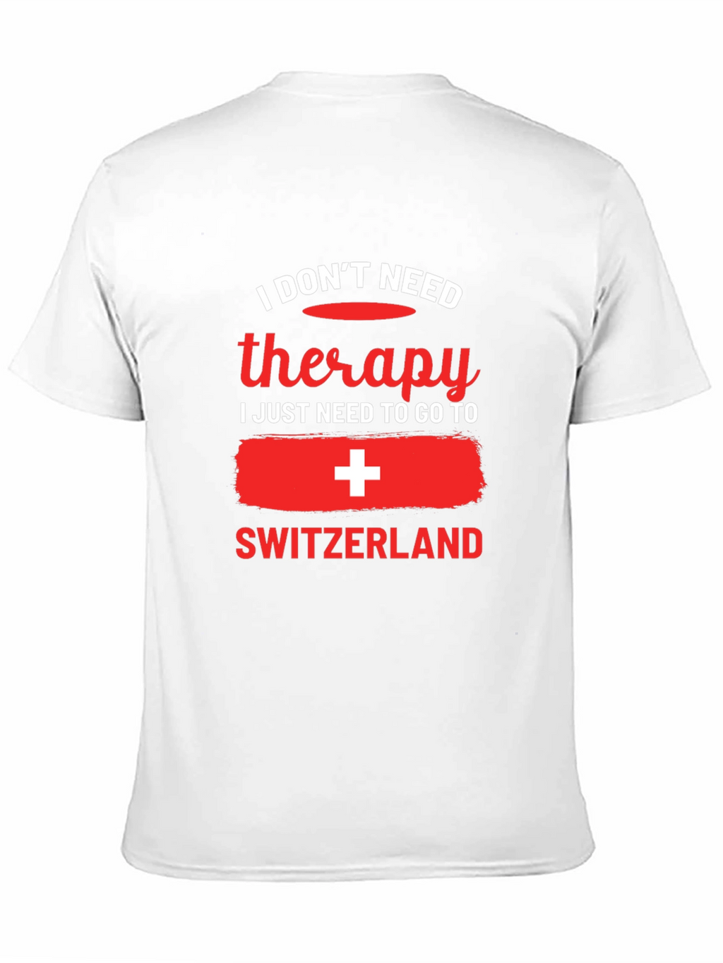 Switzerland Therapy T-Shirt - Travel Lover Tee