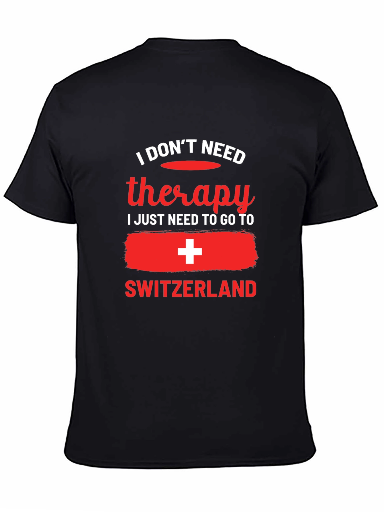 Switzerland Therapy T-Shirt - Travel Lover Tee
