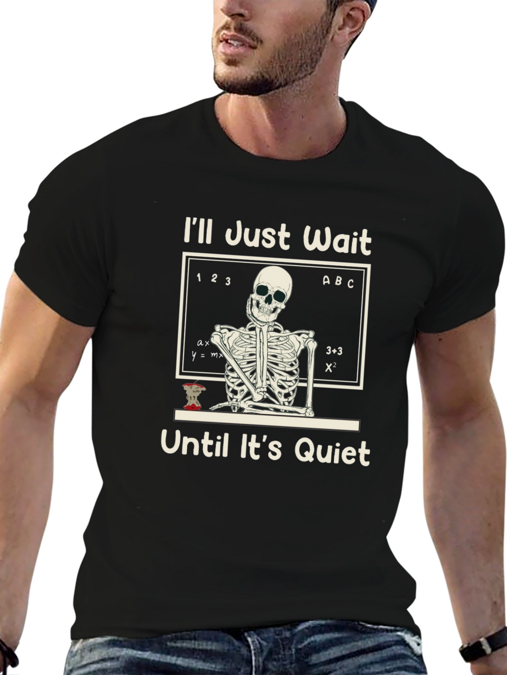 Ill Just Wait T-Shirt Funny Skeleton Teacher Tee