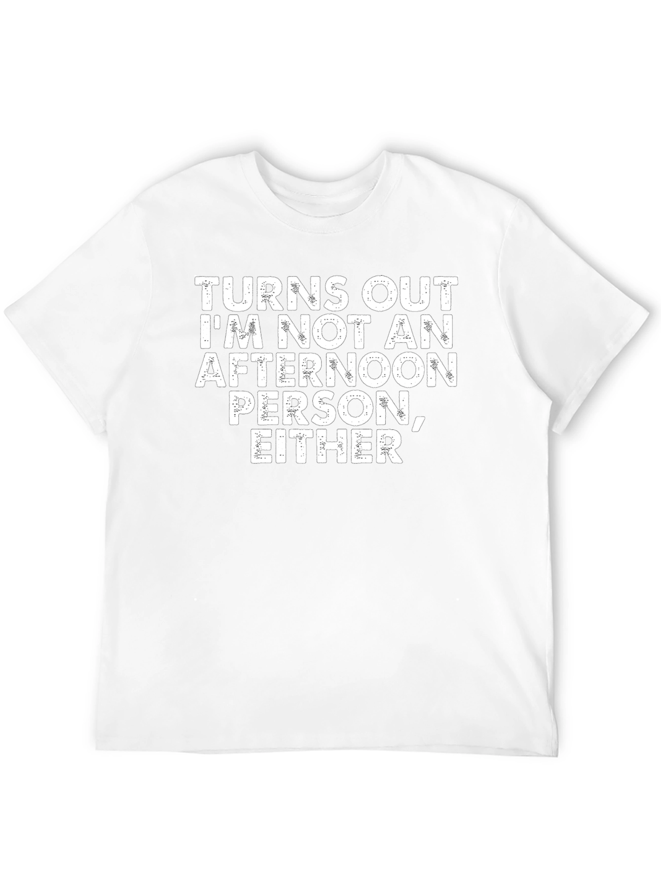 Turns Out Not An Afternoon Person Funny T-Shirt