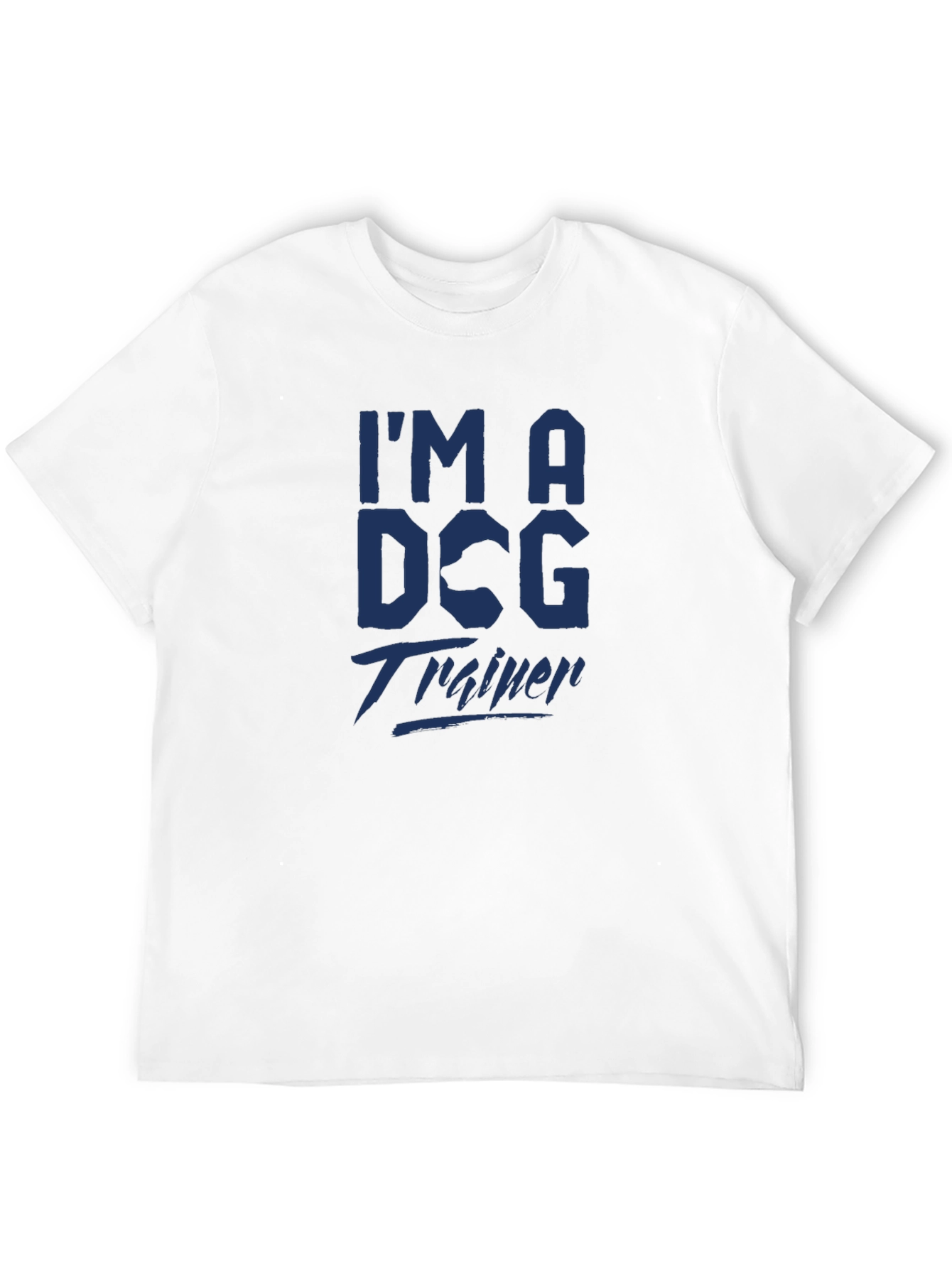 Im a Dog Trainer Tee - Stylish Graphic T-Shirt