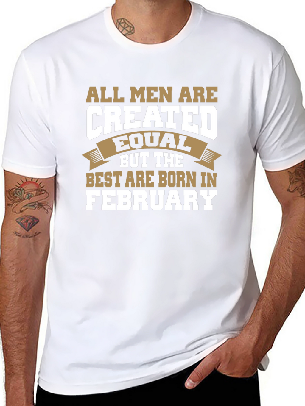 All Men Are Created Equal February Birthday T-Shirt