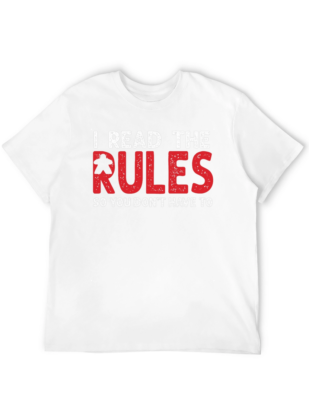 I Read The Rules Board Game T-Shirt