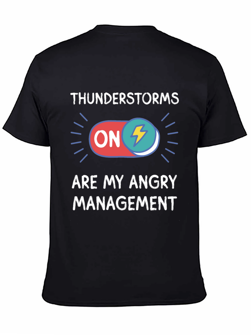 Thunderstorms Are My Angry Management Black T-Shirt