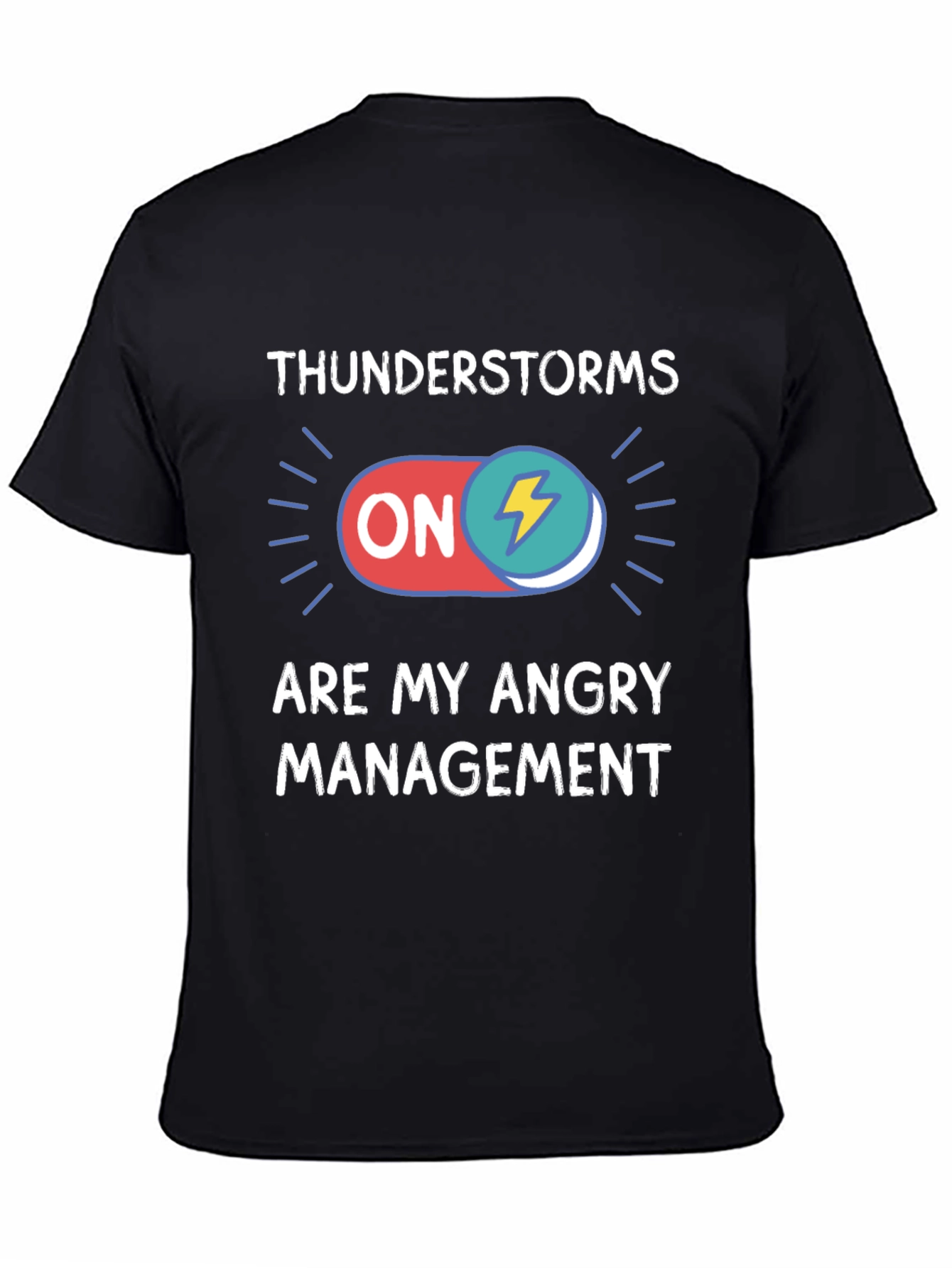 Thunderstorms Are My Angry Management Black T-Shirt
