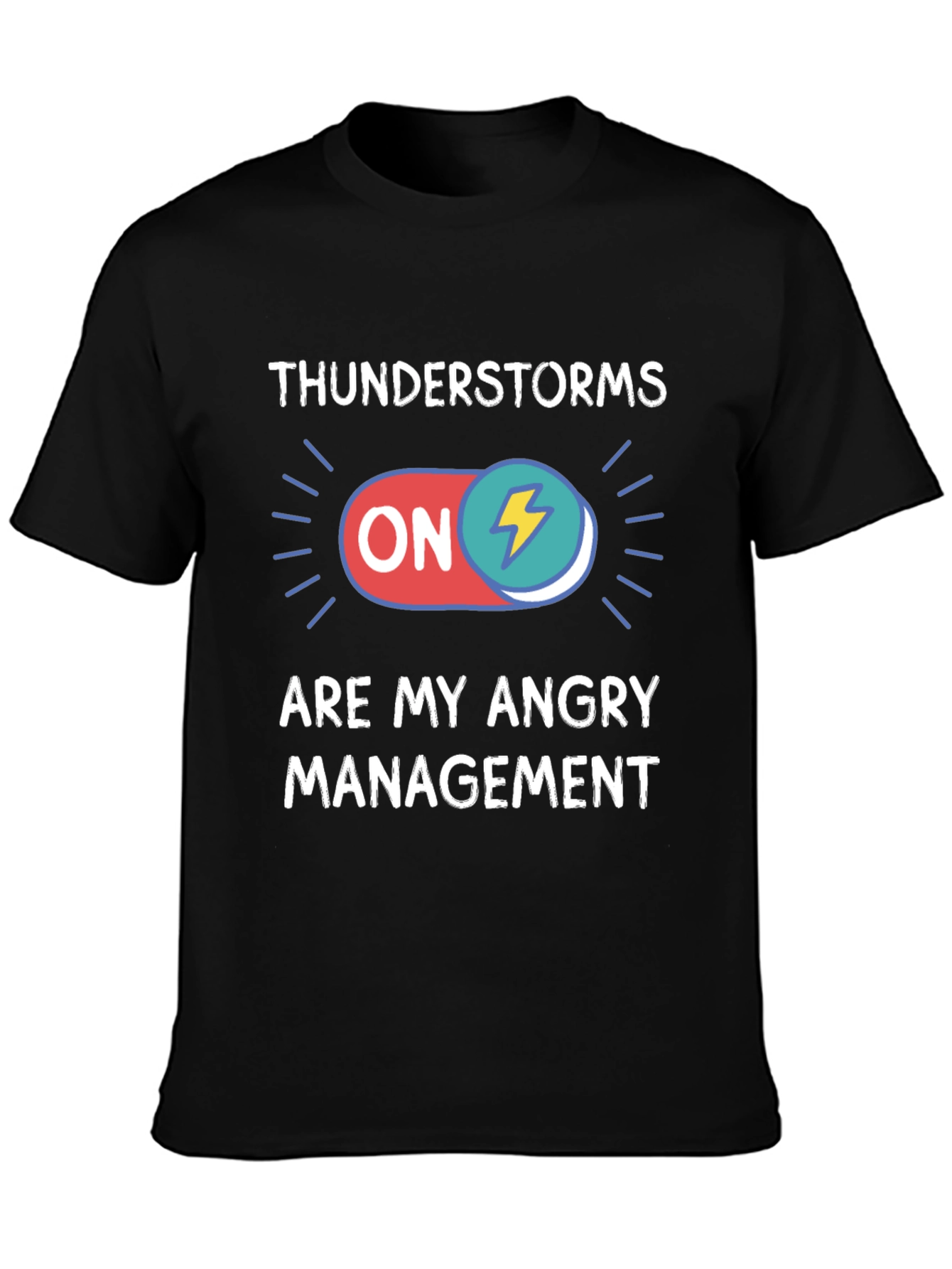 Thunderstorms Are My Angry Management Black T-Shirt