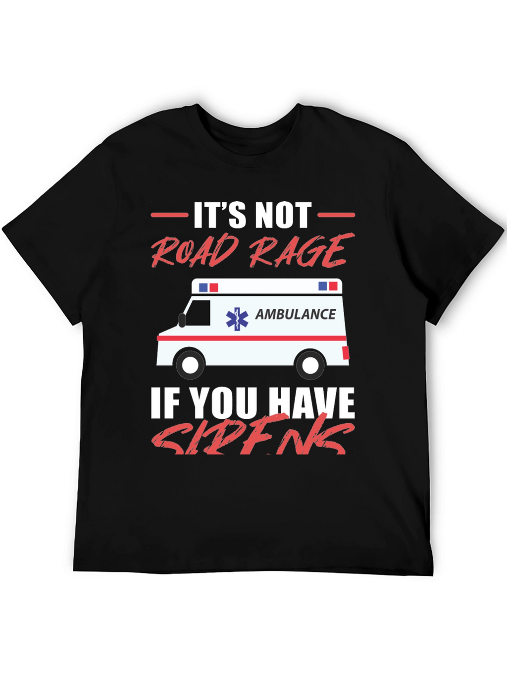 Funny EMT Road Rage T-Shirt