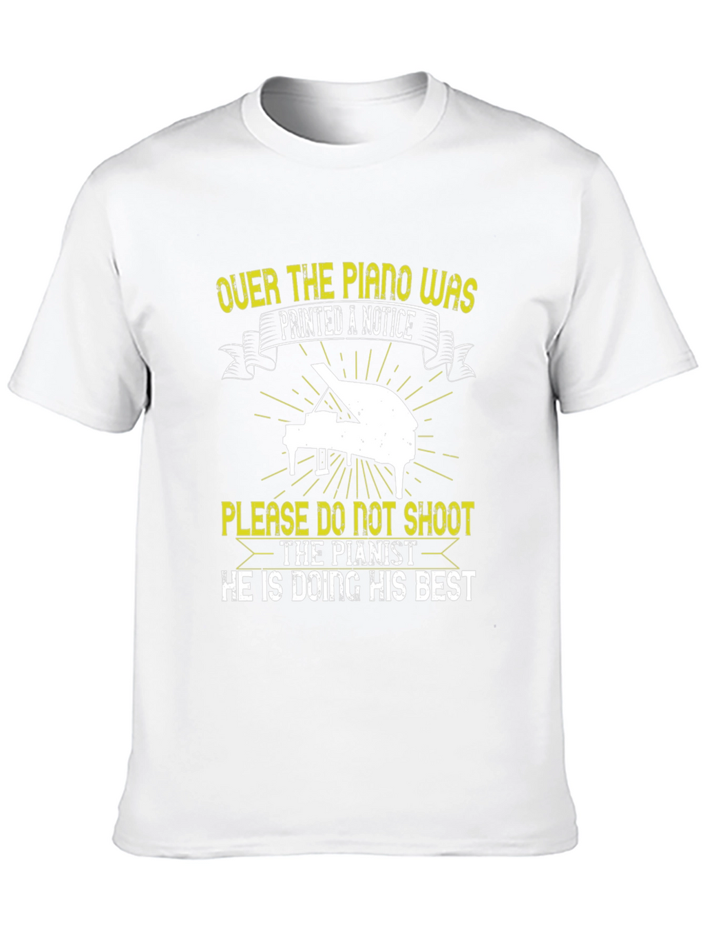 Funny Piano Player T-Shirt - Please Dont Shoot
