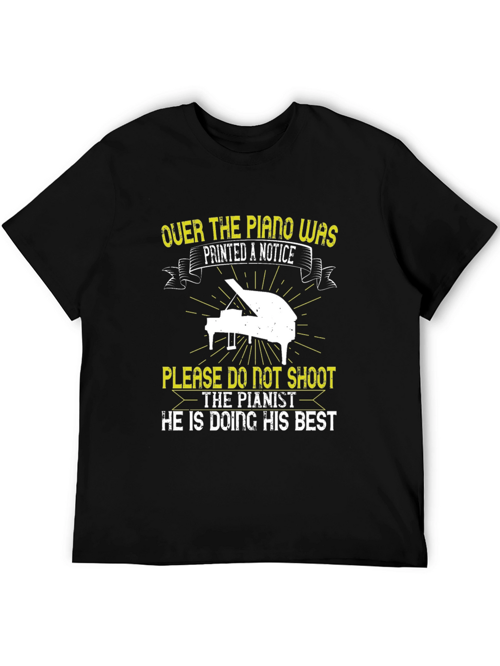 Funny Piano Player T-Shirt - Please Dont Shoot