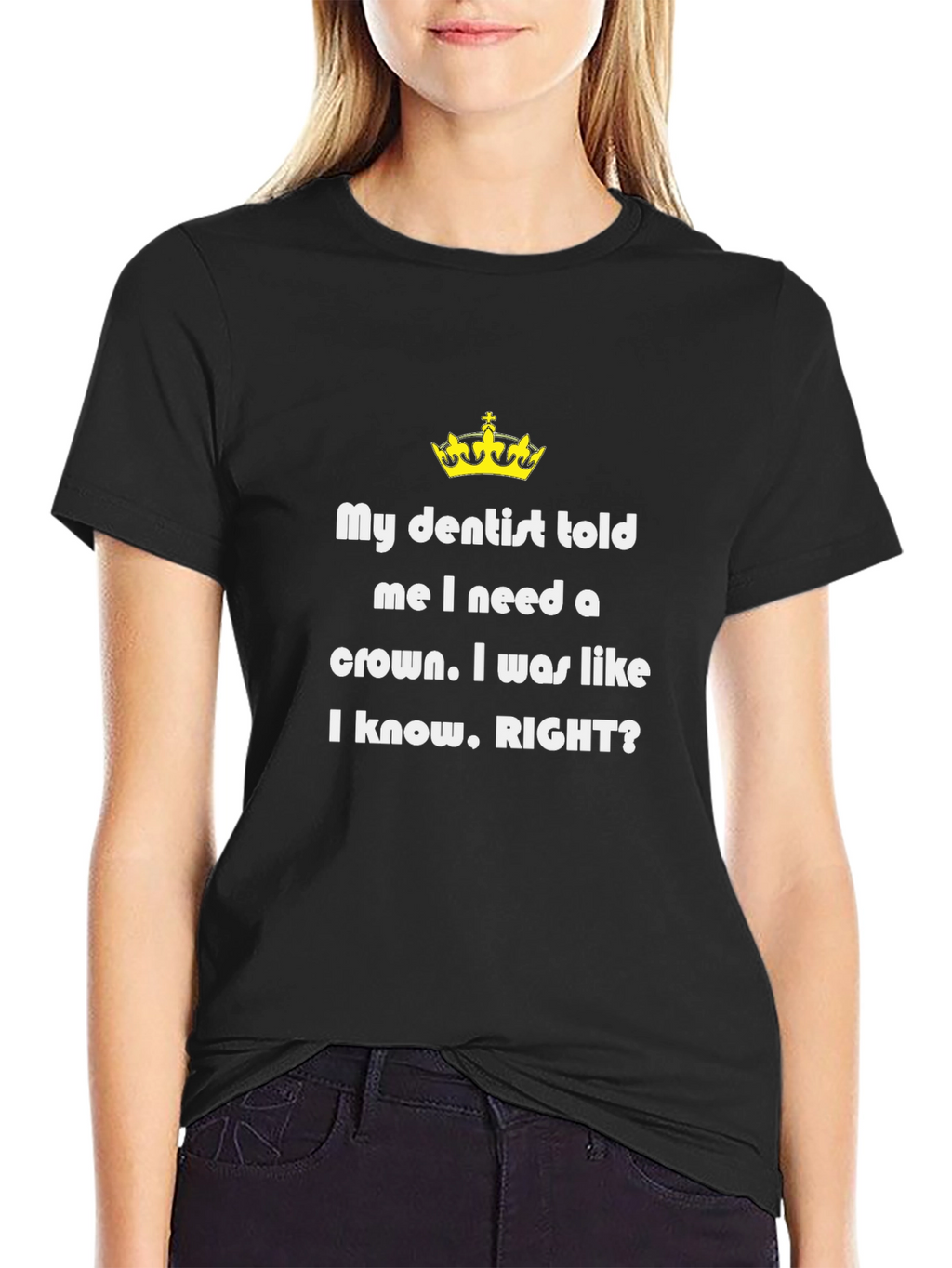 Funny Dentist T-Shirt - Need a Crown