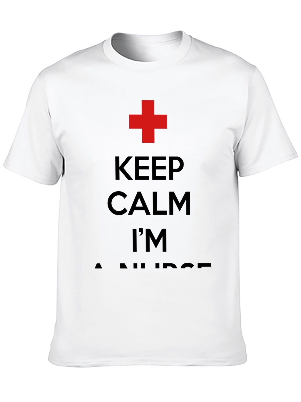 Keep Calm Im A Nurse T-Shirt
