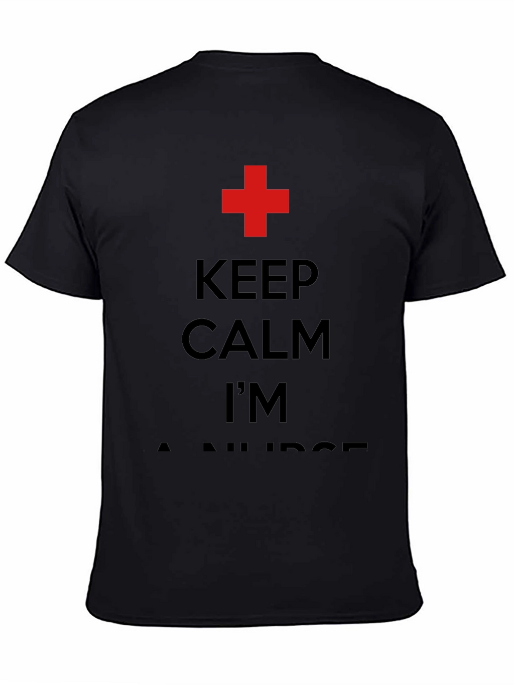 Keep Calm Im A Nurse T-Shirt