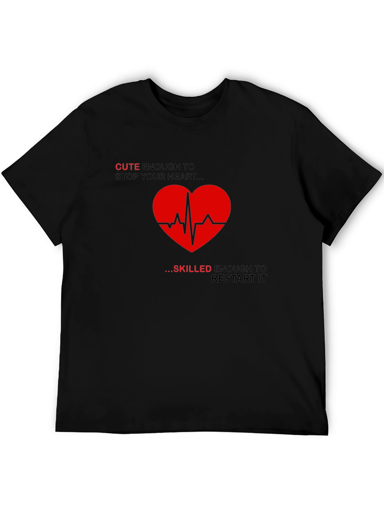Cute Enough Heartbeat T-Shirt - Medical Humor Tee