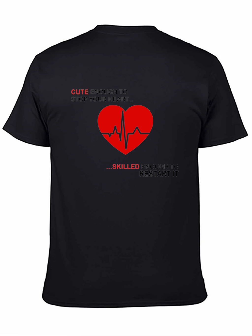 Cute Enough Heartbeat T-Shirt - Medical Humor Tee