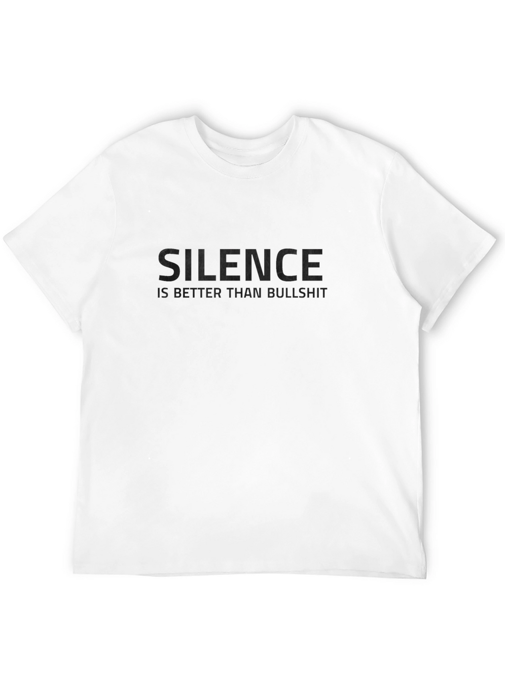 Silence is Better T-Shirt - Dark Humor Tee