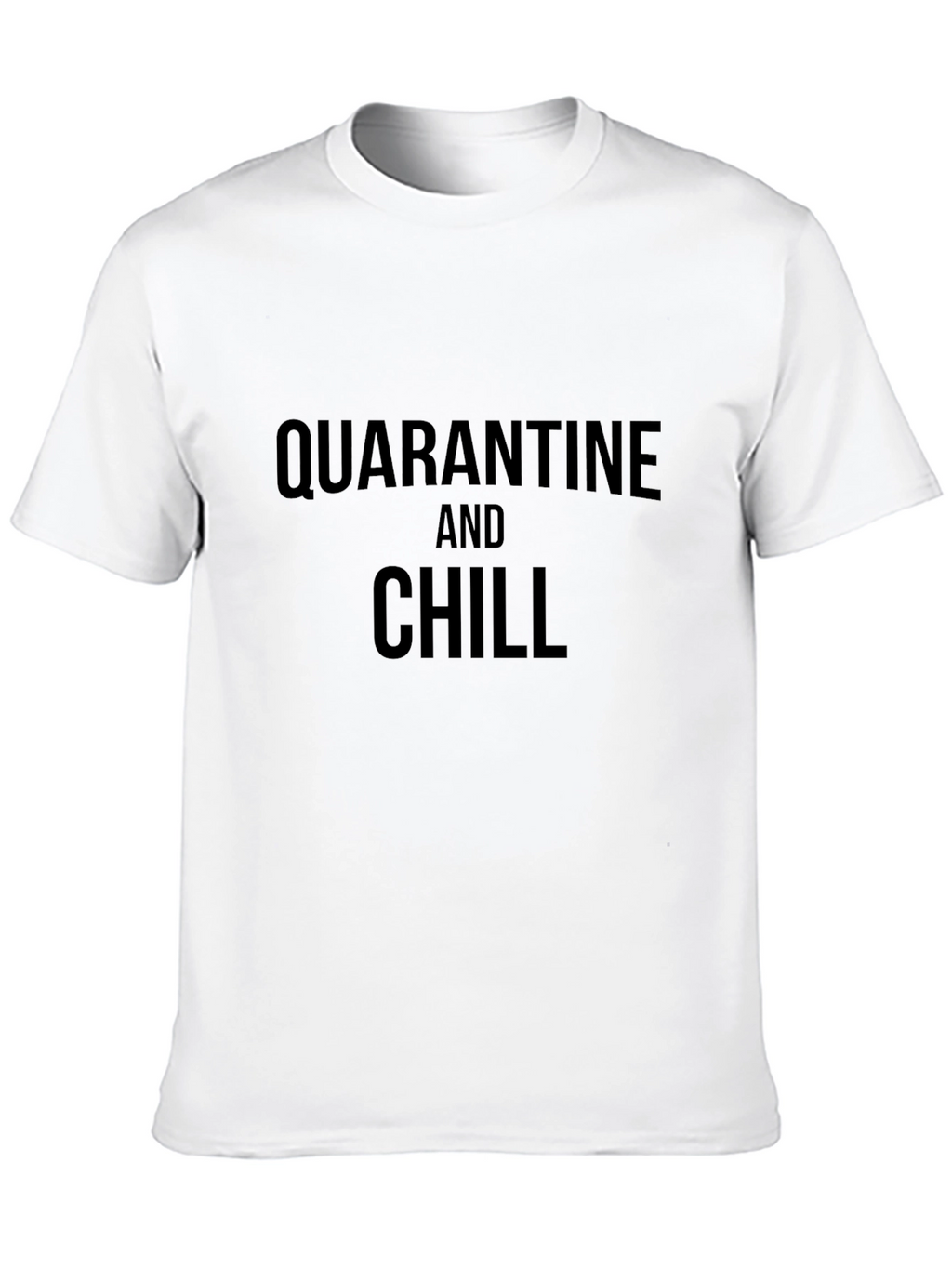 Quarantine and Chill Black T-Shirt