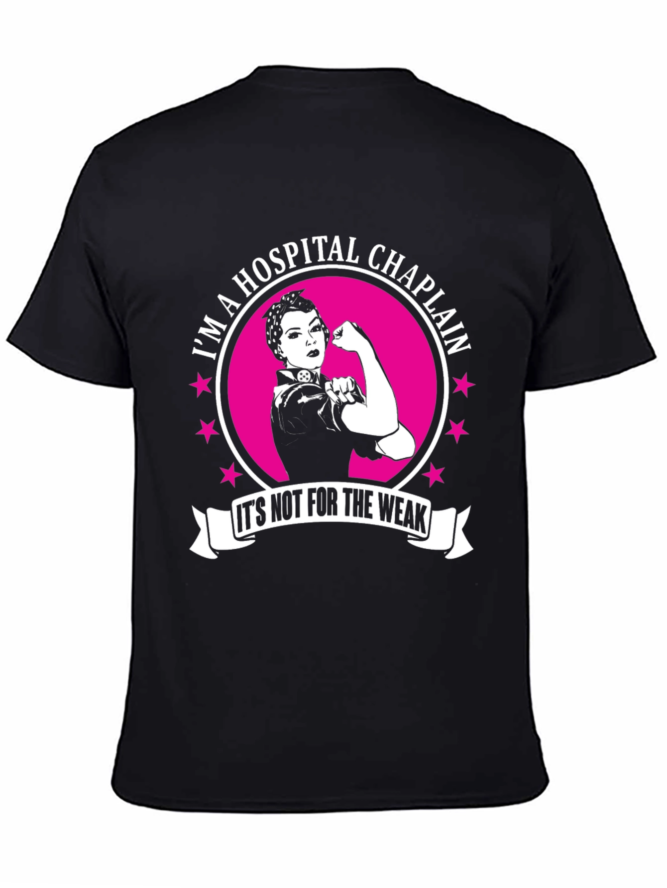 Hospital Chaplain T-Shirt - Not for the Weak Design