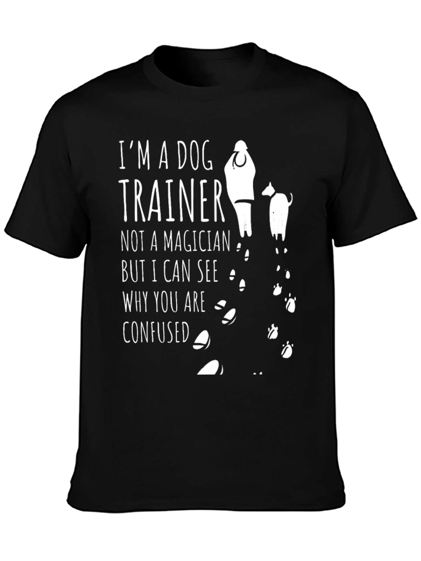 Dog Trainer T-Shirt - Funny Animal Lover Tee