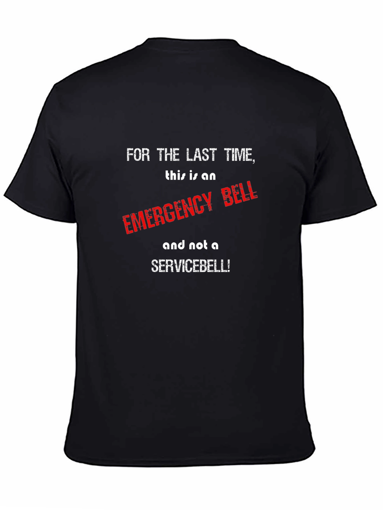 Emergency Bell T-Shirt - Funny Sarcastic Tee
