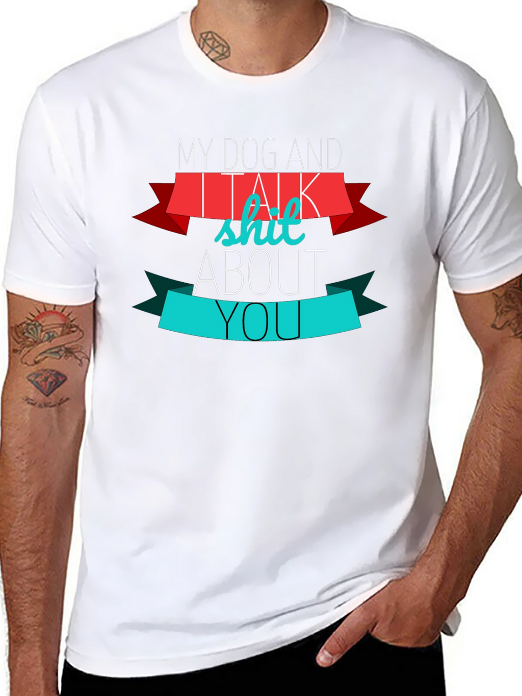 My Dog And I Talk Shit About You T-Shirt