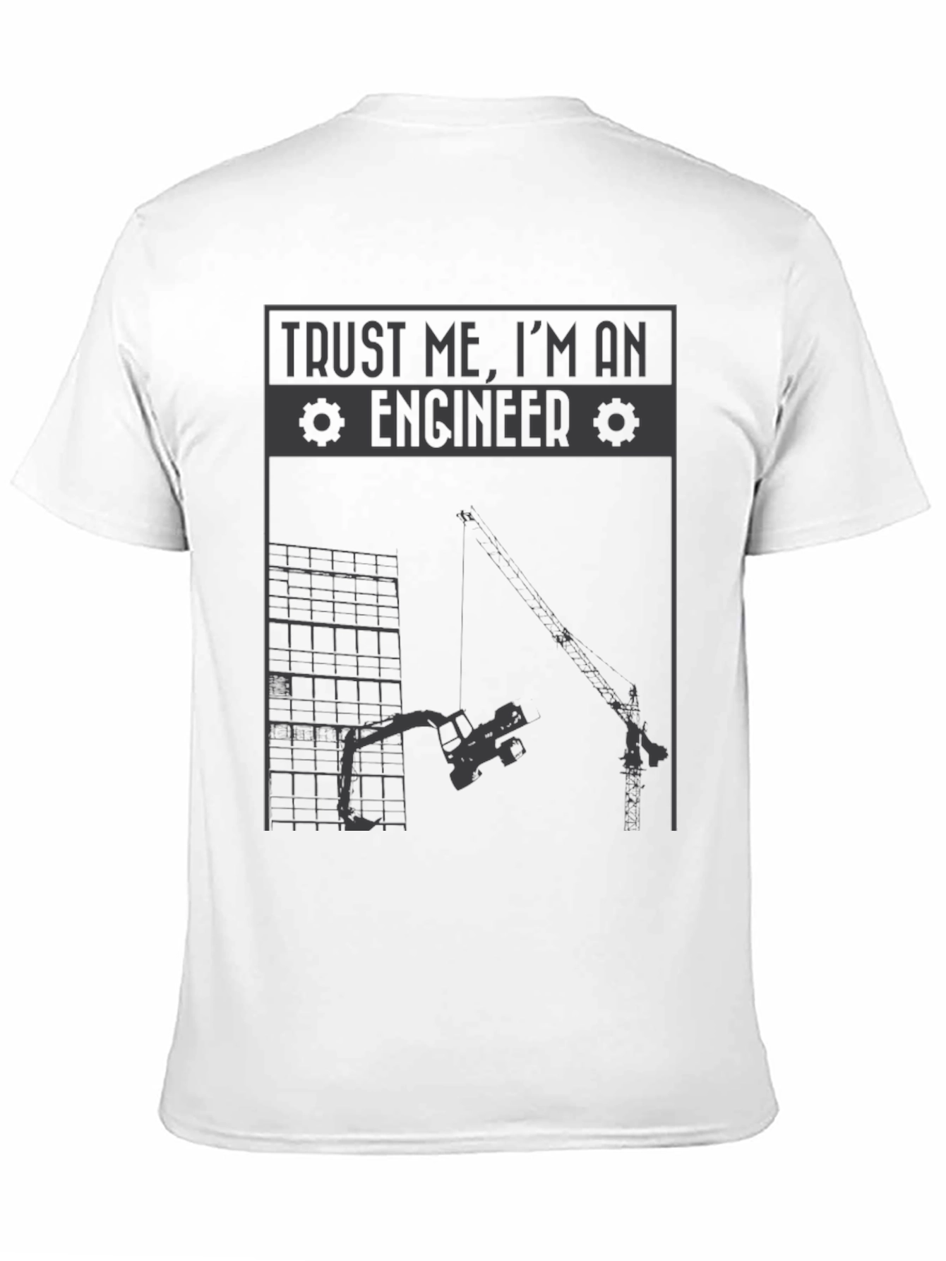 Trust Me Im an Engineer T-Shirt - Construction Tee