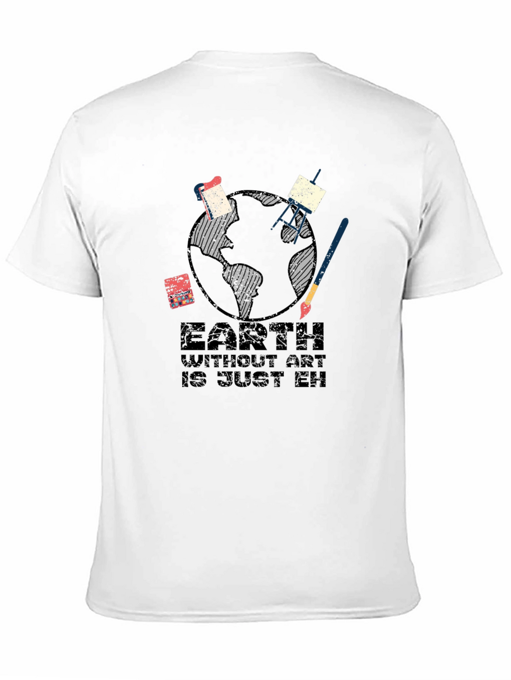 Earth Without Art T-Shirt