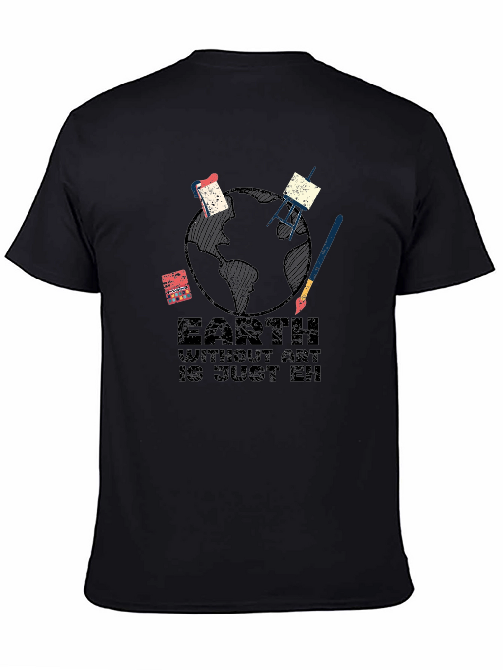 Earth Without Art T-Shirt