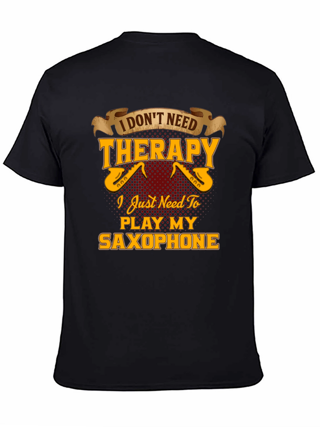 Saxophone Player T-Shirt - Music Therapy Tee