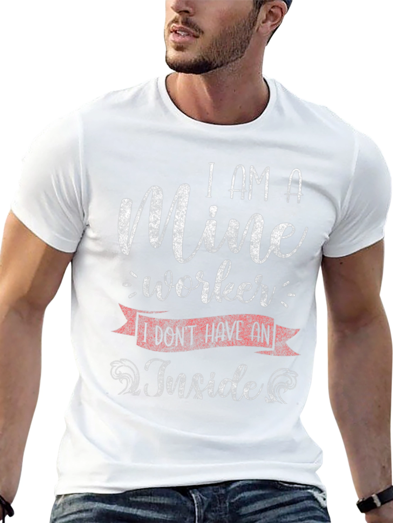 Mine Worker T-Shirt - Sarcastic Humor Tee