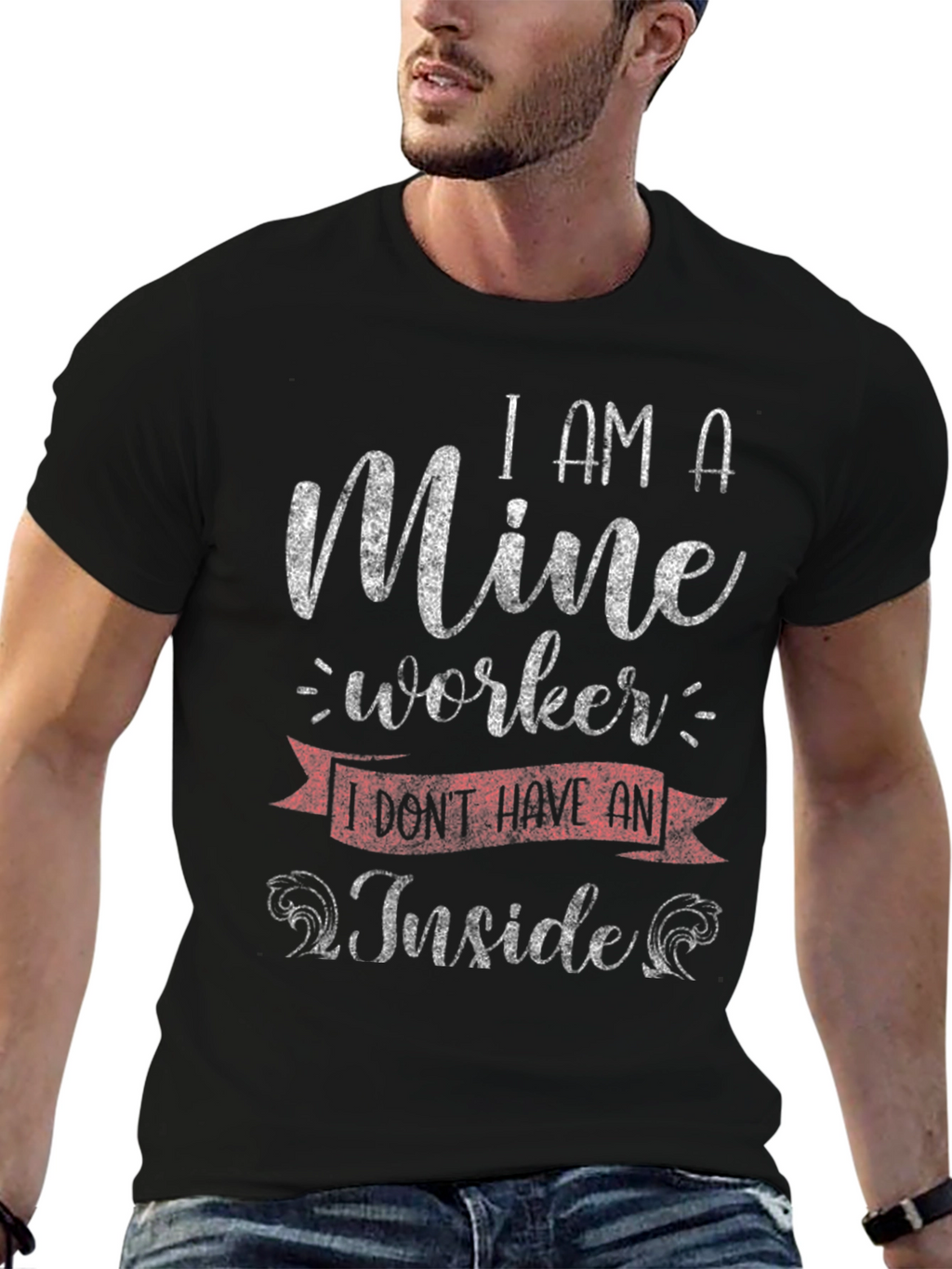 Mine Worker T-Shirt - Sarcastic Humor Tee