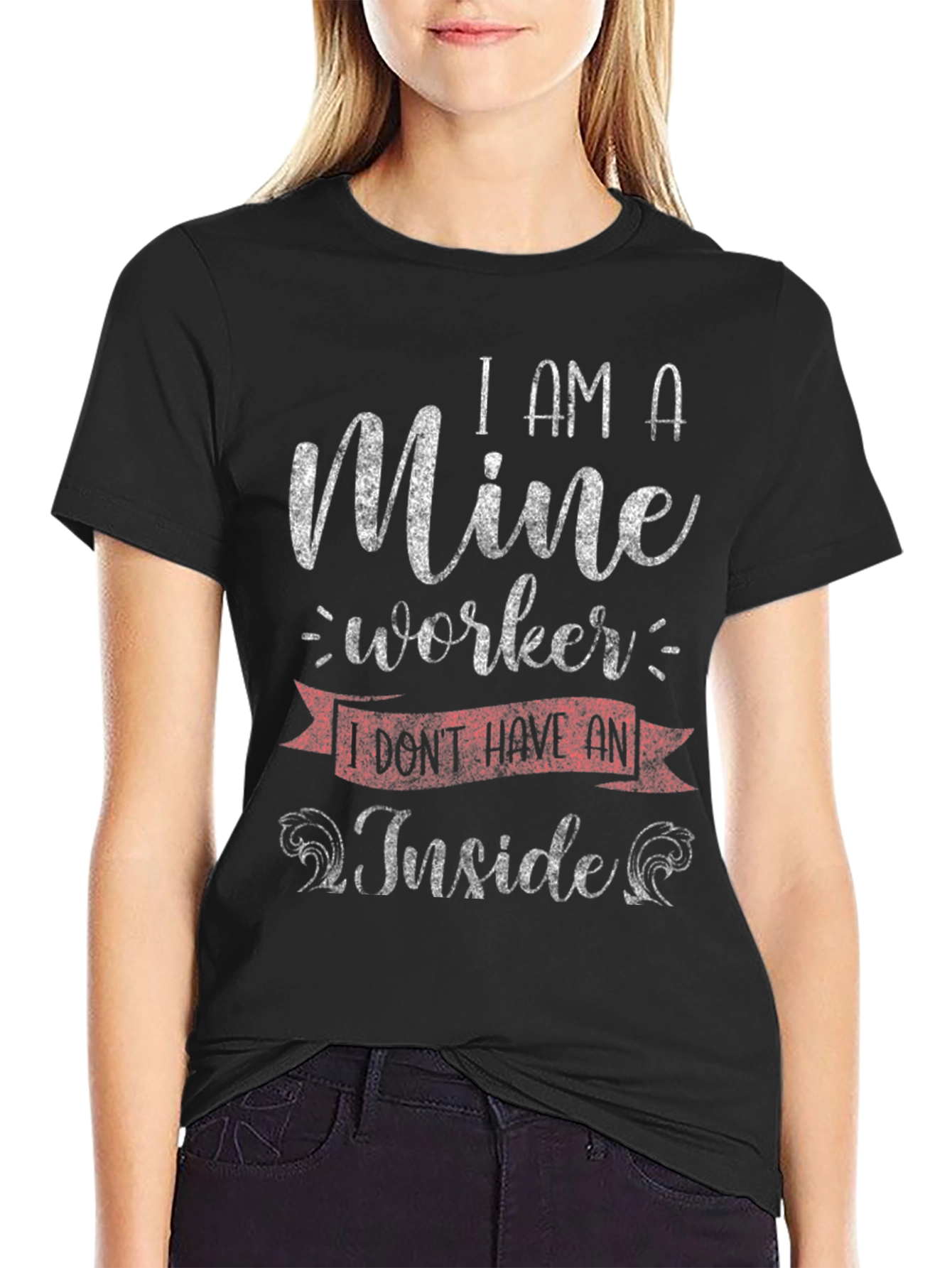 Mine Worker T-Shirt - Sarcastic Humor Tee