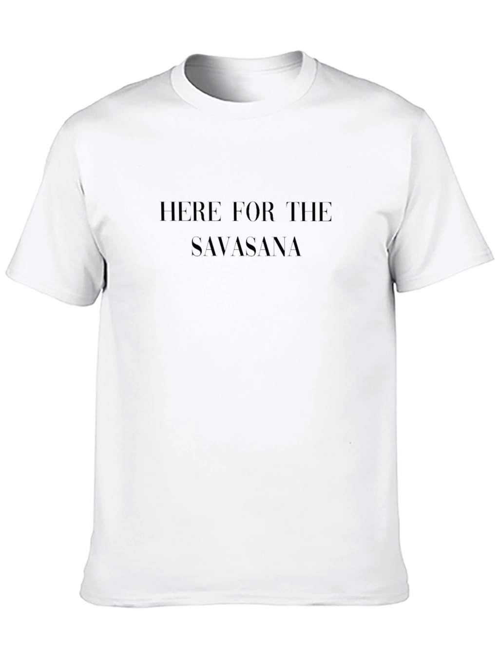 Here for the Savasana Yoga T-Shirt