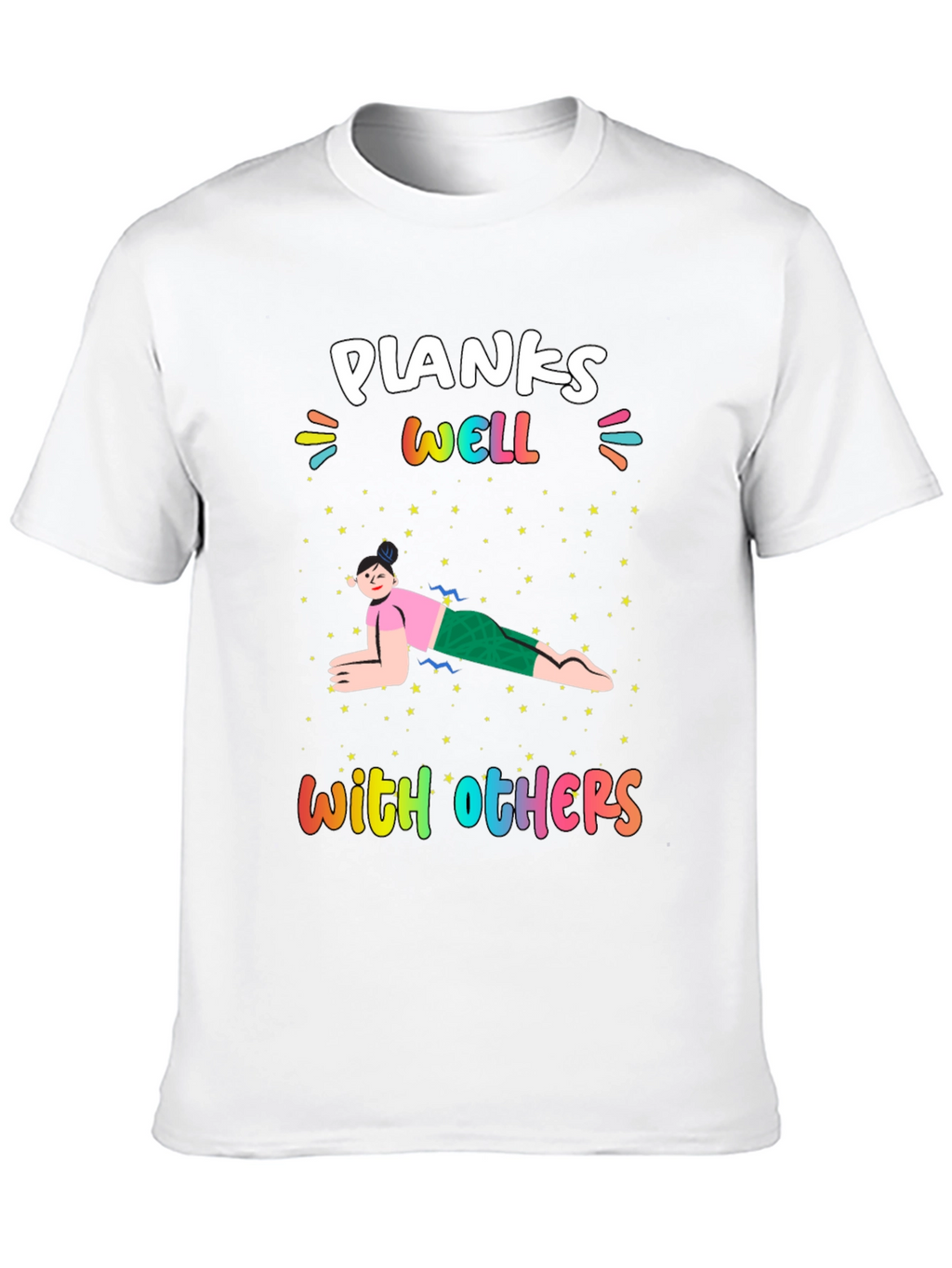 Planks Well With Others T-Shirt
