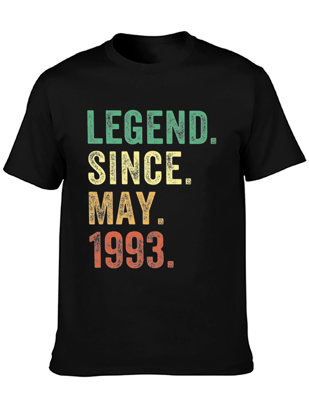 Legend Since May 1993 T-Shirt