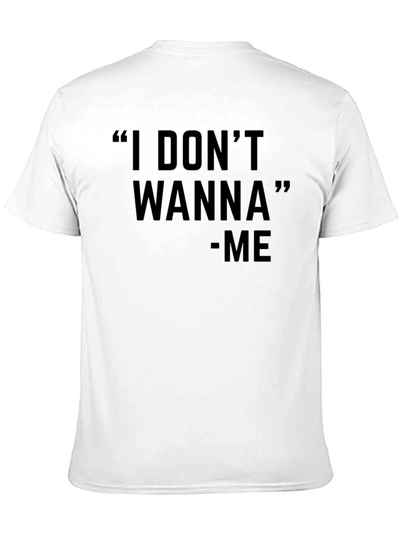 I Dont Wanna Graphic Black T-Shirt - Unisex